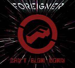 Foreigner : Can't Slow Down